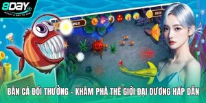 Bắn cá đổi thưởng