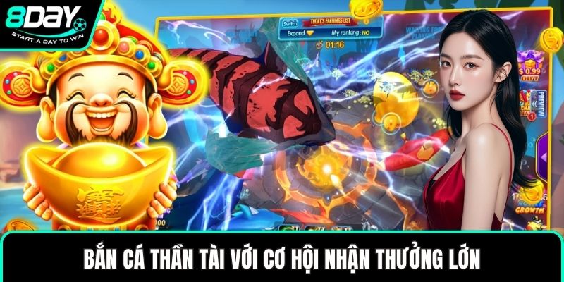 Bắn cá Thần Tài với cơ hội nhận thưởng lớn