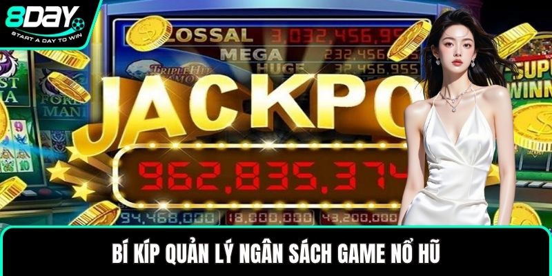 Bí kíp quản lý ngân sách game nổ hũ