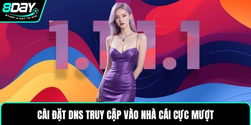 Cài đặt DNS truy cập vào nhà cái cực mượt