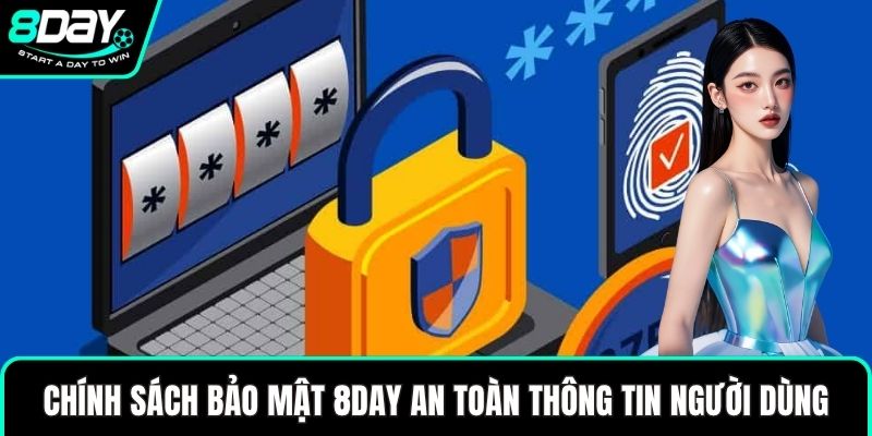 Chính sách bảo mật 8DAY an toàn thông tin người dùng