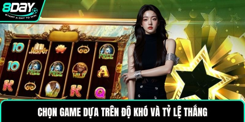 Chọn game dựa trên độ khó và tỷ lệ thắng