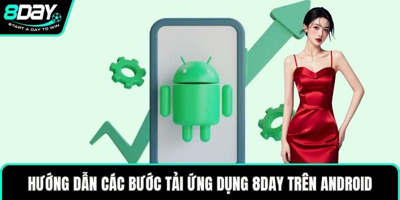 Hướng dẫn các bước tải ứng dụng 8DAY trên Android