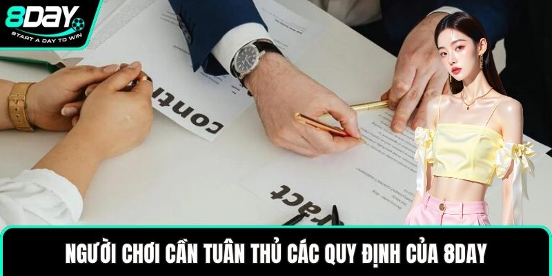 Người chơi cần tuân thủ các quy định của 8DAY