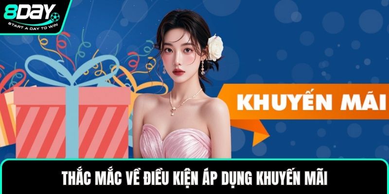 Thắc mắc về điều kiện áp dụng khuyến mãi