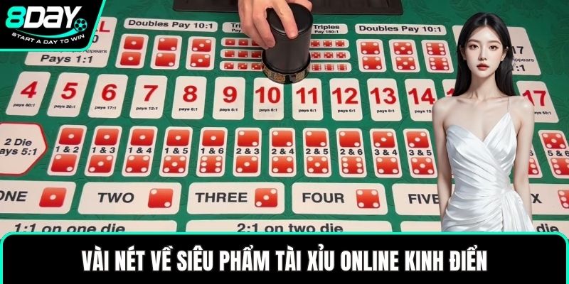 Vài nét về siêu phẩm tài xỉu online kinh điển
